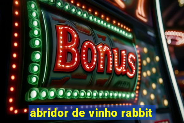 abridor de vinho rabbit